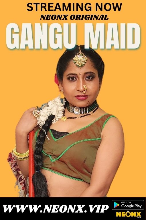 "GANGU MAID"