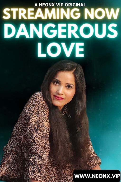DANGEROUS LOVE